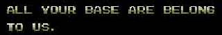 all yor base r blong 2 us