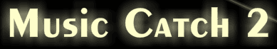 Music Catch 2