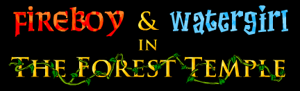 Fireboy and Watergirl in The Forest Temple